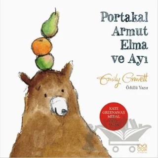 Portakal Armut Elma ve Ayı – Emily Grawett – 1001 Çiçek Kitaplar kitap kapağı