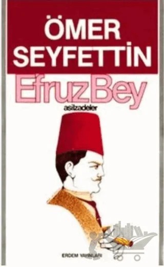 Efruz Bey – Ömer Seyfettin – Erdem Çocuk kitap kapağı