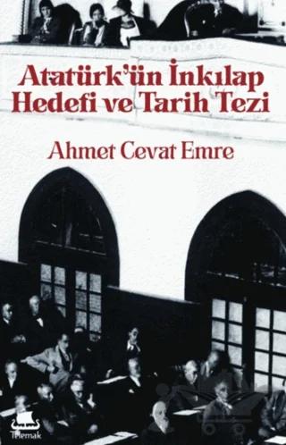 Atatürk'ün İnkılap Hedefi ve Tarih Tezi