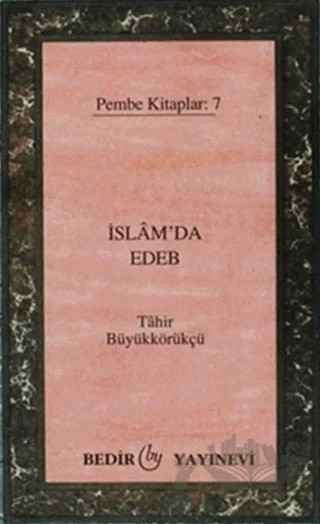 İslam'da Edeb – Tahir Büyükkörükçü – Bedir Yayınları kitap kapağı