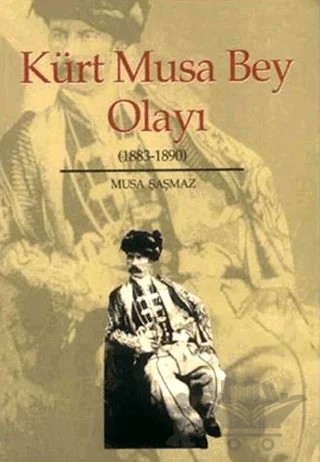 Kürt Musa Bey Olayı – Musa Şaşmaz – Kitabevi Yayınları kitap kapağı