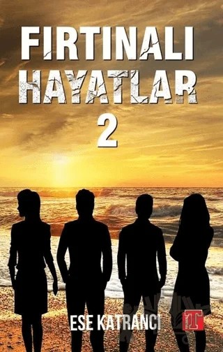 Fırtınalı Hayatlar 2 – Ese Katrancı – Toplumsal Kitap kitap kapağı