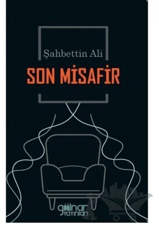 Son Misafir – Şahbettin Ali – Gülnar Yayınları kitap kapağı
