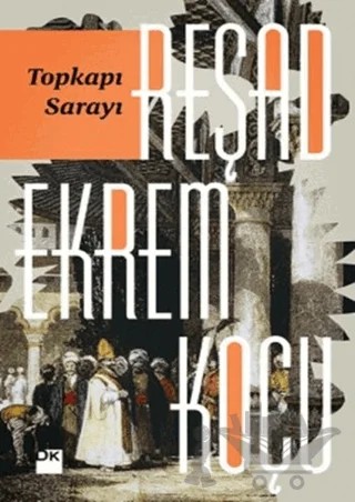 Topkapı Sarayı – Reşad Ekrem Koçu – Doğan Kitap kitap kapağı
