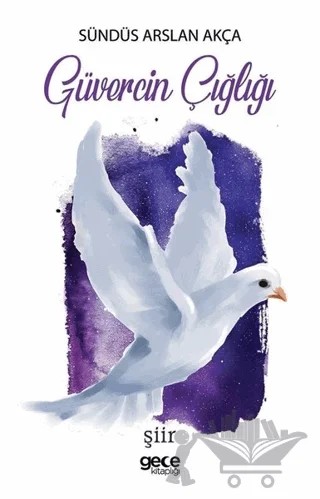 Güvercin Çığlığı – Sündüs Arslan Akça – Gece Kitaplığı kitap kapağı