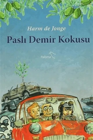 Paslı Demir Kokusu – Harm de Jonge – Paloma Yayınevi kitap kapağı