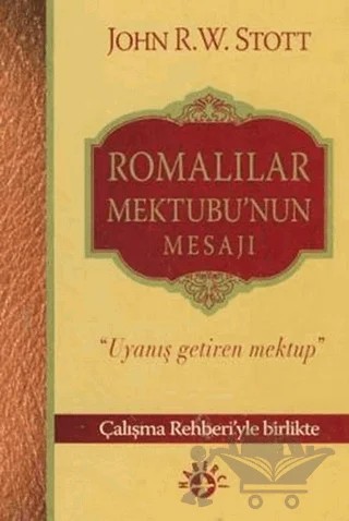 Romalılar Mektubu'nun Mesajı Uyanış Getiren Mektup – John R. W. Stott – Haberci Basın Yayın kitap kapağı