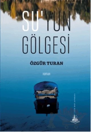 Su’yun Gölgesi – Özgür Turan – Yitik Ülke Yayınları kitap kapağı