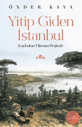Yitip Giden İstanbul – Önder Kaya – Kronik Kitap kitap kapağı