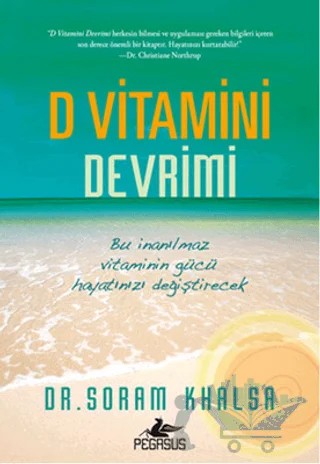 D Vitamini Devrimi – Soram Khalsa – Pegasus Yayınları kitap kapağı