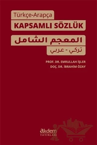 Türkçe-Arapça Kapsamlı Sözlük – Emrullah İşler, İbrahim Özay – Akdem Yayınları kitap kapağı