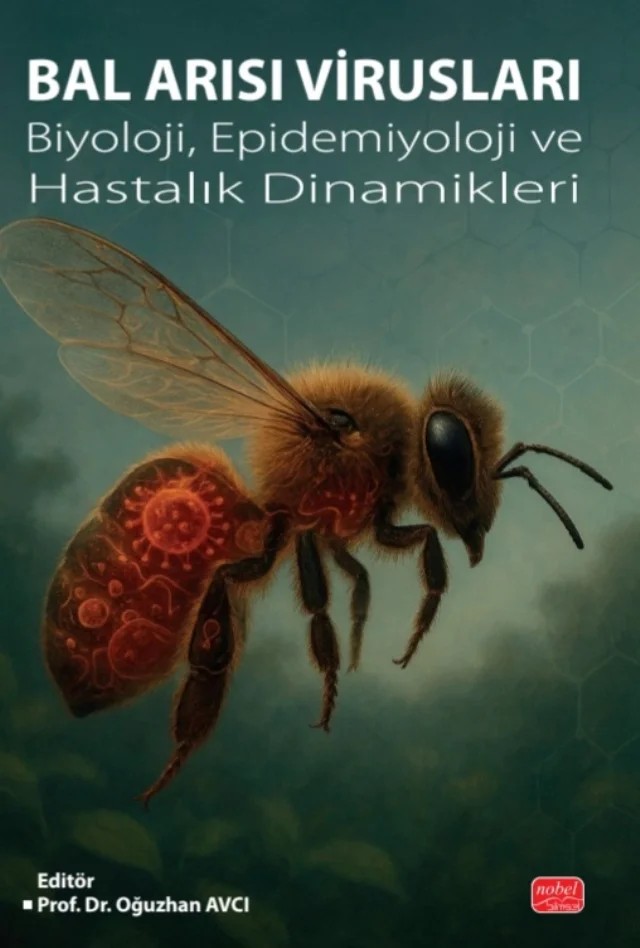 BAL ARISI VİRUSLARI - Biyoloji, Epidemiyoloji ve Hastalık Dinamikleri – Oğuzhan Avcı – Nobel Bilimsel Eserler kitap kapağı