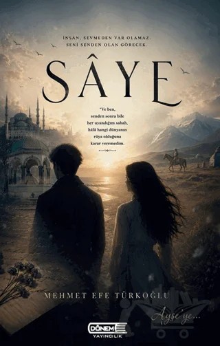 Sâye – Mehmet Efe Türkoğlu – Dönem Yayıncılık kitap kapağı