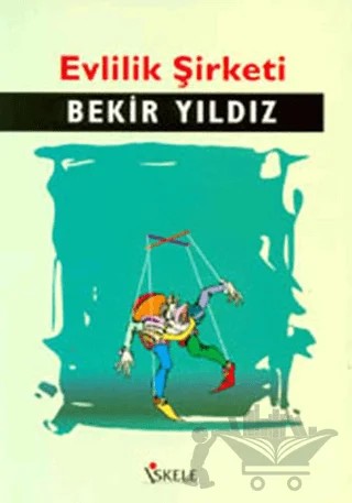 Evlilik Şirketi – Bekir Yıldız – İskele Yayıncılık kitap kapağı
