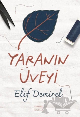Yaranın Üveyi – Elif Demirel – Everest Yayınları kitap kapağı