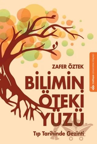 Bilimin Öteki Yüzü – Zafer Öztek – Maltepe Üniversitesi Kitapları kitap kapağı