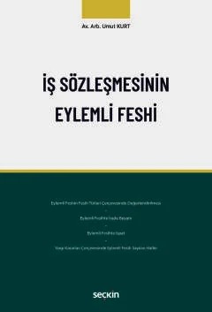 İş Sözleşmesinin Eylemli Feshi – Umut Kurt – Seçkin Yayıncılık kitap kapağı