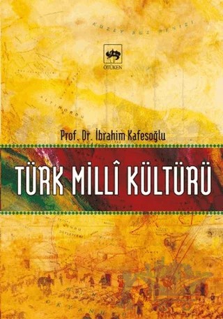 Türk Milli Kültürü – İbrahim Kafesoğlu – Ötüken Neşriyat kitap kapağı