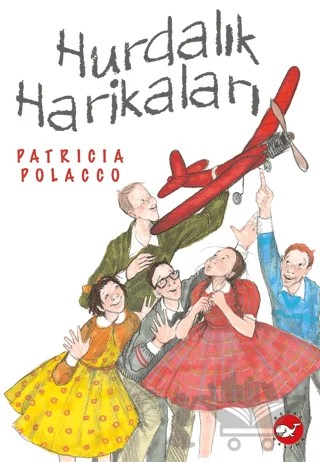 Hurdalık Harikaları – Patricia Polacco – Beyaz Balina Yayınları kitap kapağı