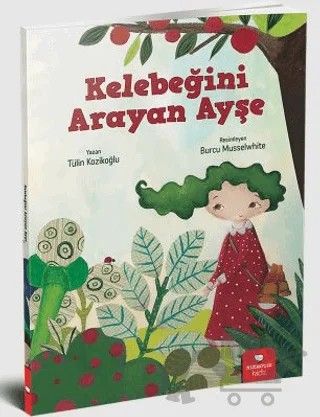 Kelebeğini Arayan Ayşe – Tülin Kozikoğlu – Redhouse Kidz Yayınları kitap kapağı