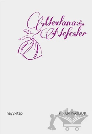 Mevlana’dan Nefesler – Sinan Yağmur – Hayykitap kitap kapağı