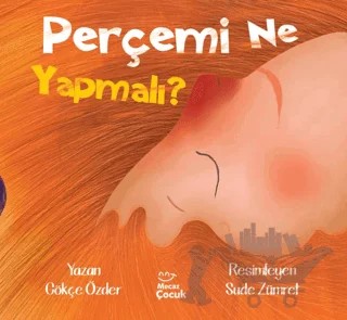 Perçemi Ne Yapmalı? – Gökçe Özder – Mecaz Çocuk kitap kapağı