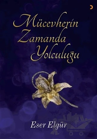 Mücevherin Zamanda Yolculuğu – Eser Elgür – Cinius Yayınları kitap kapağı