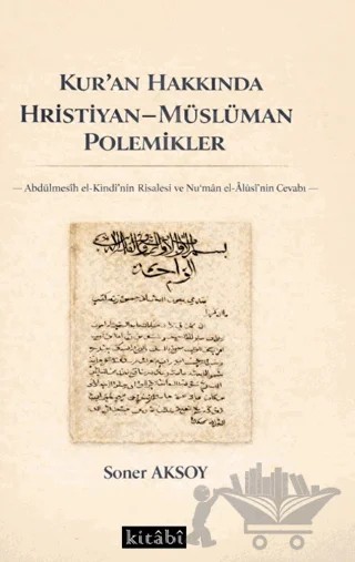 Kuran Hakkında Hristiyan-Müslüman Polemikler – Soner Aksoy – Kitabi Yayınevi kitap kapağı