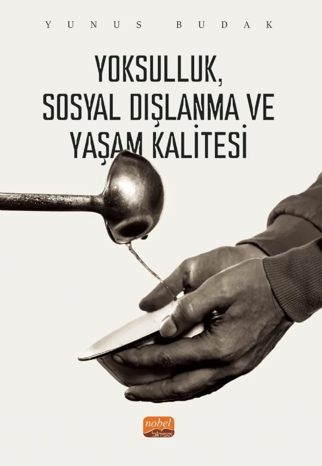 Yoksulluk, Sosyal Dışlanma ve Yaşam Kalitesi – Yunus Budak – Nobel Bilimsel Eserler kitap kapağı