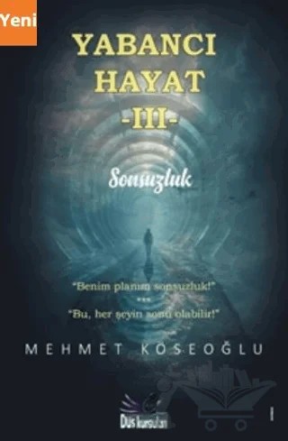 Yabancı Hayat 3 – Mehmet Köseoğlu – Düş Kurguları Yayıncılık kitap kapağı