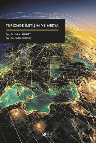 Turizmde İletişim ve Medya – Hakan Akyurt, Selda Külekçi – Gece Kitaplığı kitap kapağı