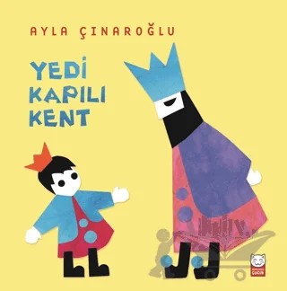 Yedi Kapılı Kent – Ayla Çınaroğlu – Kırmızı Kedi Çocuk kitap kapağı