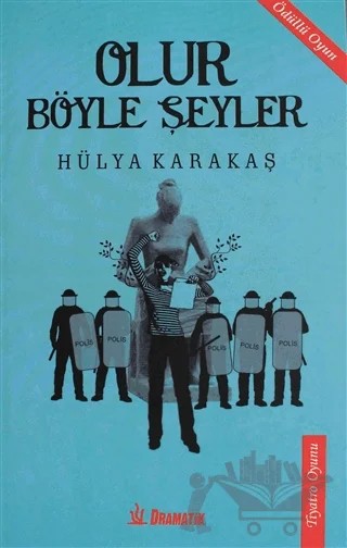 Olur Böyle Şeyler – Hülya Karakaş – Dramatik Yayınları kitap kapağı