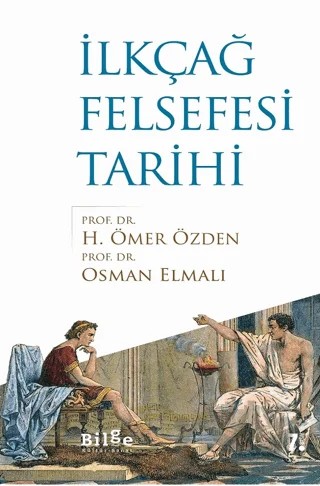 İlkçağ Felsefesi Tarihi – H. Ömer Özden, Osman Elmalı – Bilge Kültür Sanat kitap kapağı