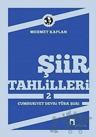 Şiir Tahlilleri 2 Cumhuriyet Devri Türk Şiiri – Mehmet Kaplan – Dergah Yayınları kitap kapağı