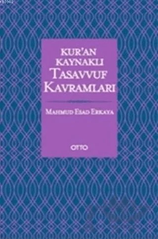 Kur'an Kaynaklı Tasavvuf Kavramları – Mahmud Esad Erkaya – Otto Yayınları kitap kapağı