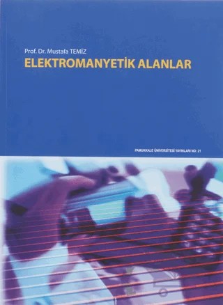 Elektromanyatik Alanlar – Mustafa Temiz – Pamukkale Üniversitesi Yayınları kitap kapağı
