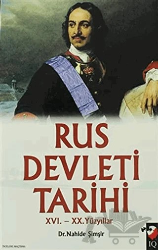 Rus Devleti Tarihi 16. - 20. Yüzyıllar – Nahide Şimşir – IQ Kültür Sanat Yayıncılık kitap kapağı