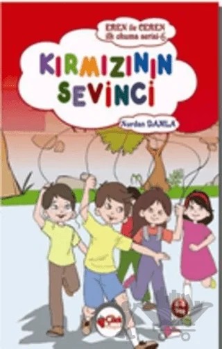 Kırmızının Sevinci - Eren ile Ceren İlk Okuma Serisi 6 – Nurdan Damla – Çilek Kitaplar kitap kapağı
