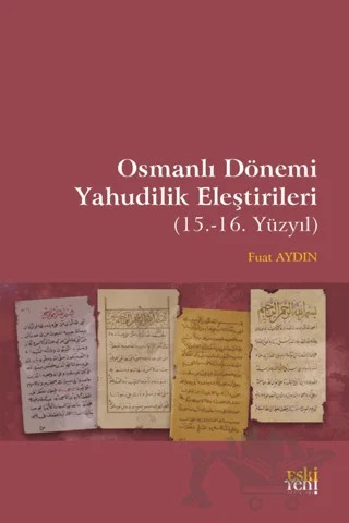 Osmanlı Dönemi Yahudilik Eleştirileri – Fuat Aydın – Eski Yeni Yayınları kitap kapağı