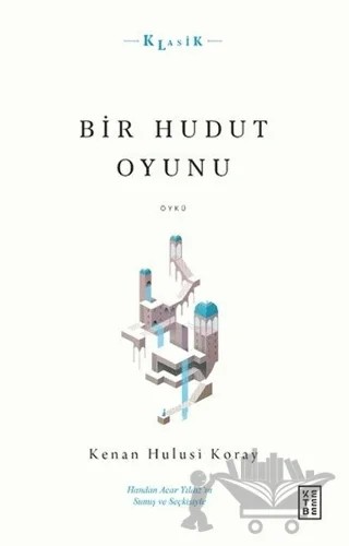 Bir Hudut Oyunu – Kenan Hulusi Koray – Ketebe Yayınları kitap kapağı
