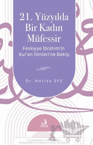 21. Yüzyılda Bir Kadın Müfessir – Nefise Efe – Fecr Yayınları kitap kapağı