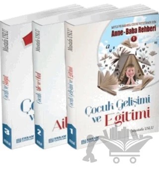 Mutlu ve Başarılı Çocuk Yetiştirmek İçin Anne-Baba Rehberi Seti (3 Kitap Takım) – Mustafa Uslu – Erkam Yayınları kitap kapağı