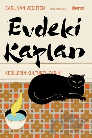 Evdeki Kaplan - Kedilerin Kültürel Tarihi – Carl Van Vechten – Liberus Yayınları kitap kapağı