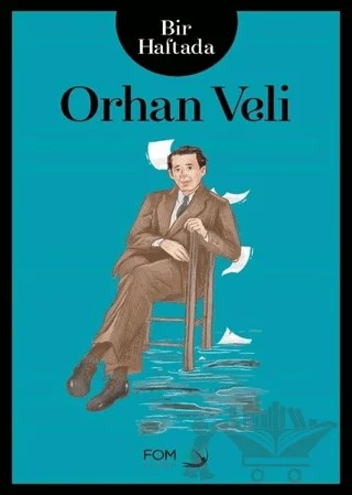 Bir Haftada Orhan Veli – Fuat Altay, Sima Özkan – FOM Kitap kitap kapağı