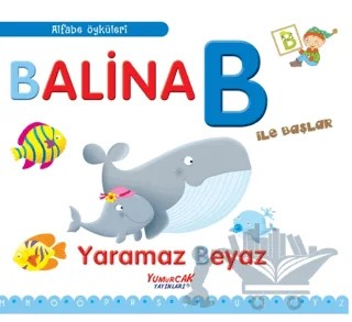 Balina B İle Başlar / Alfabe Öyküleri – Laura Aceti, Francesca Chiapponi – Yumurcak Yayınları kitap kapağı