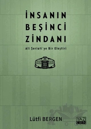 İnsanın Beşinci Zindanı – Lütfi Bergen – Yazıgen Yayınevi kitap kapağı