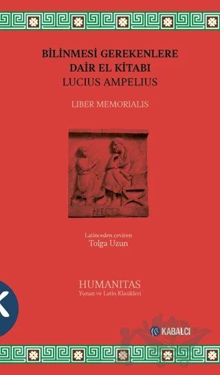 Bilinmesi Gerekenlere Dair El Kitabı – Lucius Ampelius – Kabalcı Yayınevi - Doruk Yayınları kitap kapağı