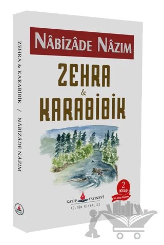 Zehra ve Karabibik – Nabizade Nazım – Katip Yayınları kitap kapağı
