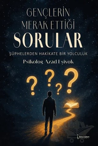 Gençlerin Merak Ettiği Sorular – Azad Eşiyok – İkinci Adam Yayınları kitap kapağı